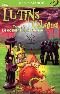 Le dossier Bug le Gnome – Les Lutins Urbains tome 2