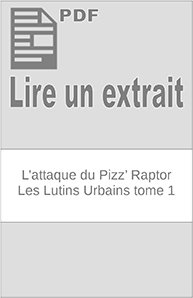 L'attaque du Pizz' Raptor – Les Lutins Urbains 1 extrait