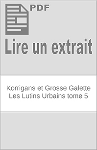 Korrigans et Grosse Galette - Les Lutins Urbains tome 5 extrait